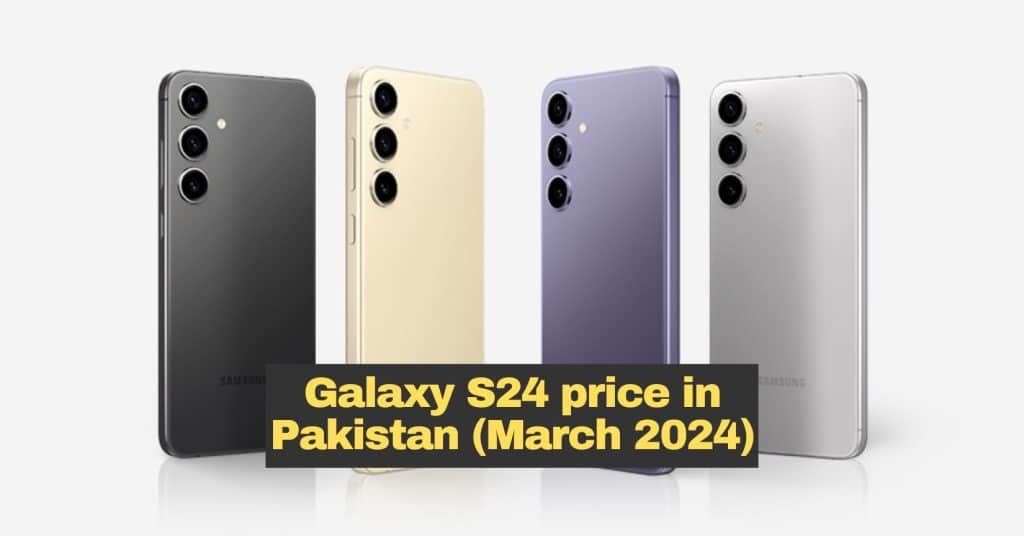 Galaxy S24 latest price in Pakistan
