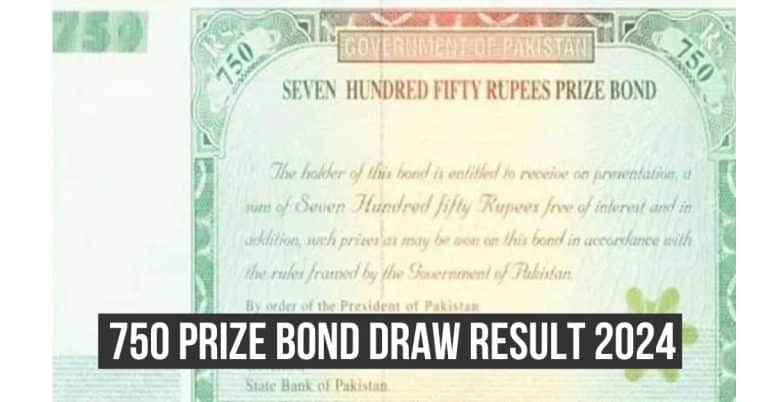 750 Prize bond 2024 draw results