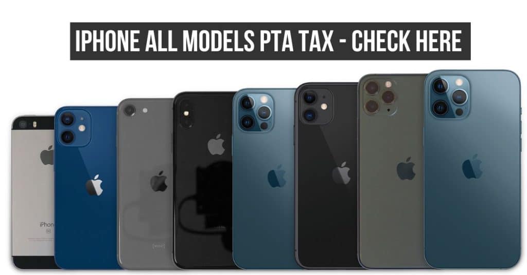 All iPhone models PTA Tax in Pakistan