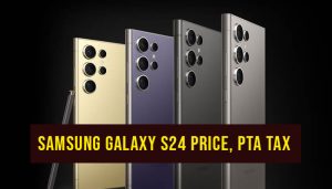 Samsung Galaxy S24, latest price, PTA tax in May 2024