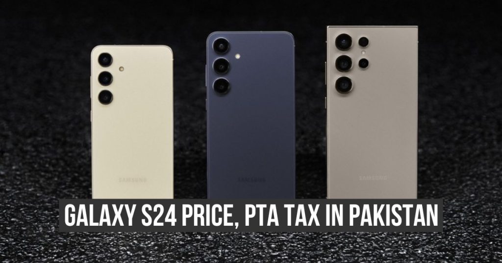 Samsung S24 latest price pta tax