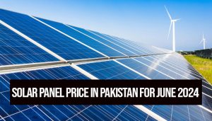 1KW & 3KW Solar panel price in Pakistan for June 2024; Check latest rates here