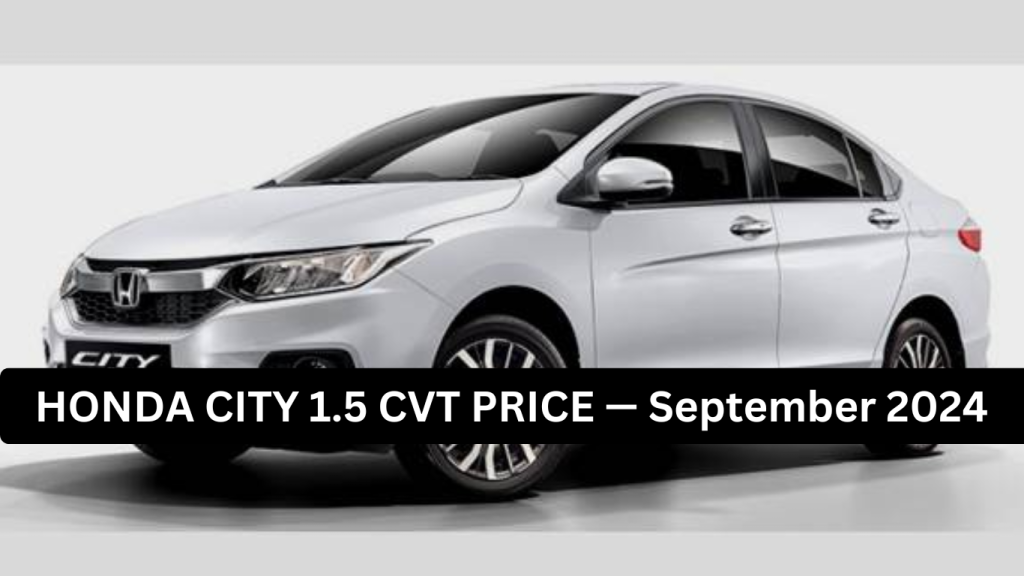 Honda City 1.5(CVT) latest price in Pakistan — September 2024, Buy now!