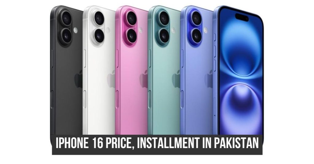 iPhone 16 price installment plan in Pakistan