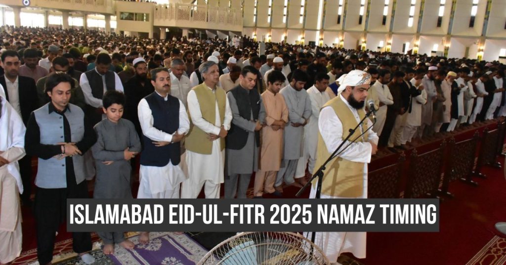 Eid ul Fitr 2025 Islamabad Namaz timings