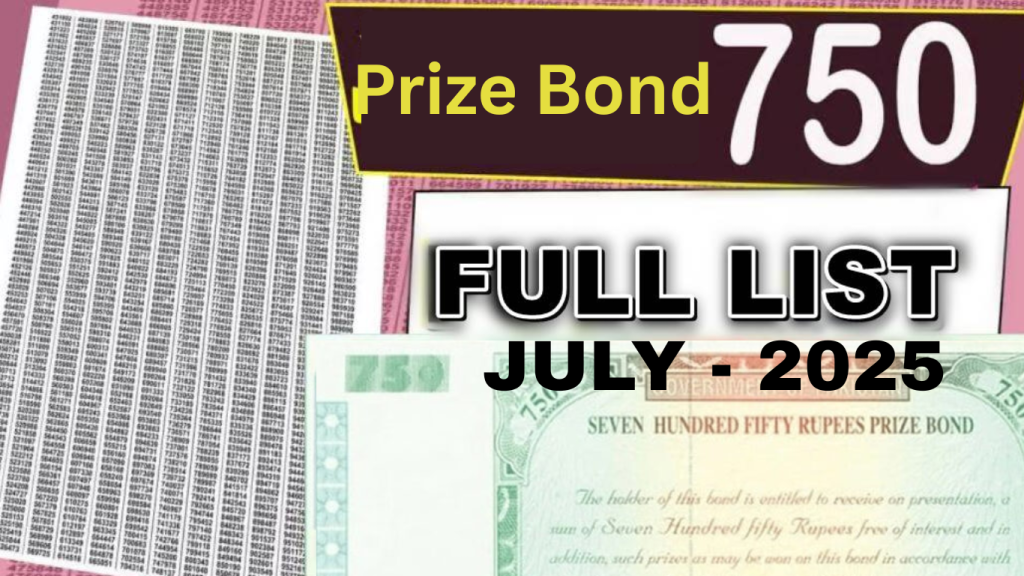 750 prize bond July 2025: Check full list here