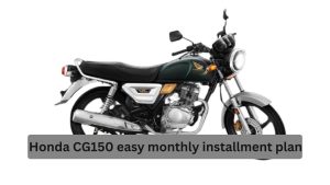 Check latest Honda CG150 easy monthly installment plan