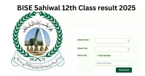 BISE Sahiwal 12th Class result 2025