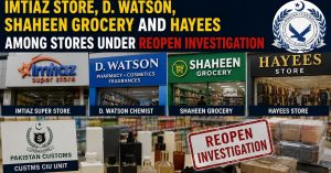 Imtiaz Super Store, D. Watson, Shaheen grocery among stores under renewed Customs scrutiny