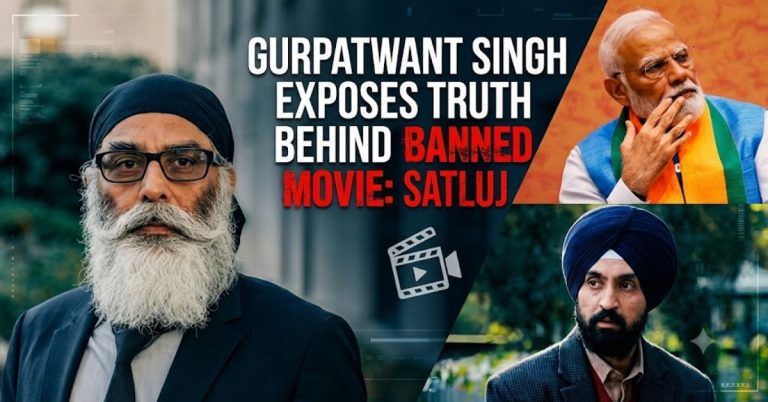 Gurpatwant exposes Modi's failed effort to change Sikh's history through movie Satluj